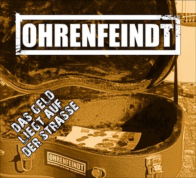 Ohrenfeindt - Das Geld liegt auf der Straße Album Cover