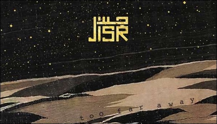 JISR verööfentlicht das Album Too Far Away