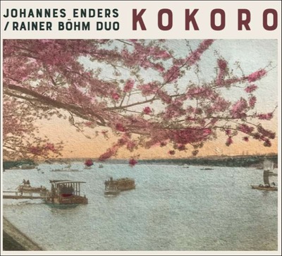 Johannes Enders / Rainer Böhm Duo Kokoro Album Cover